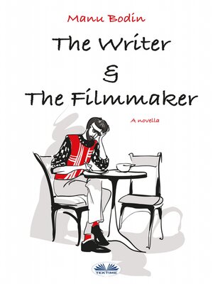cover image of The Writer & the Filmmaker